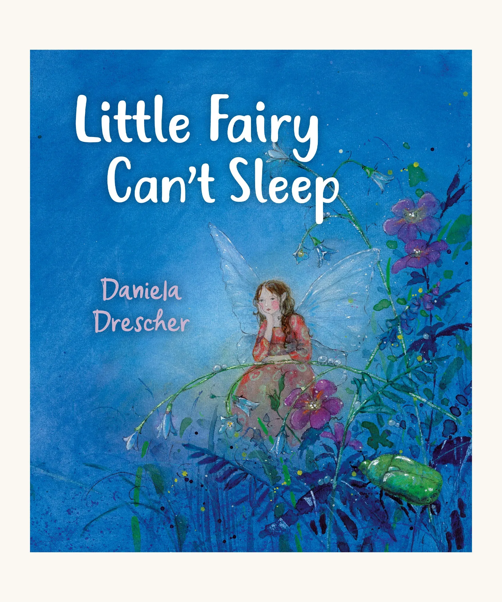 Little Fairy Can't Sleep by Daniela Drescher